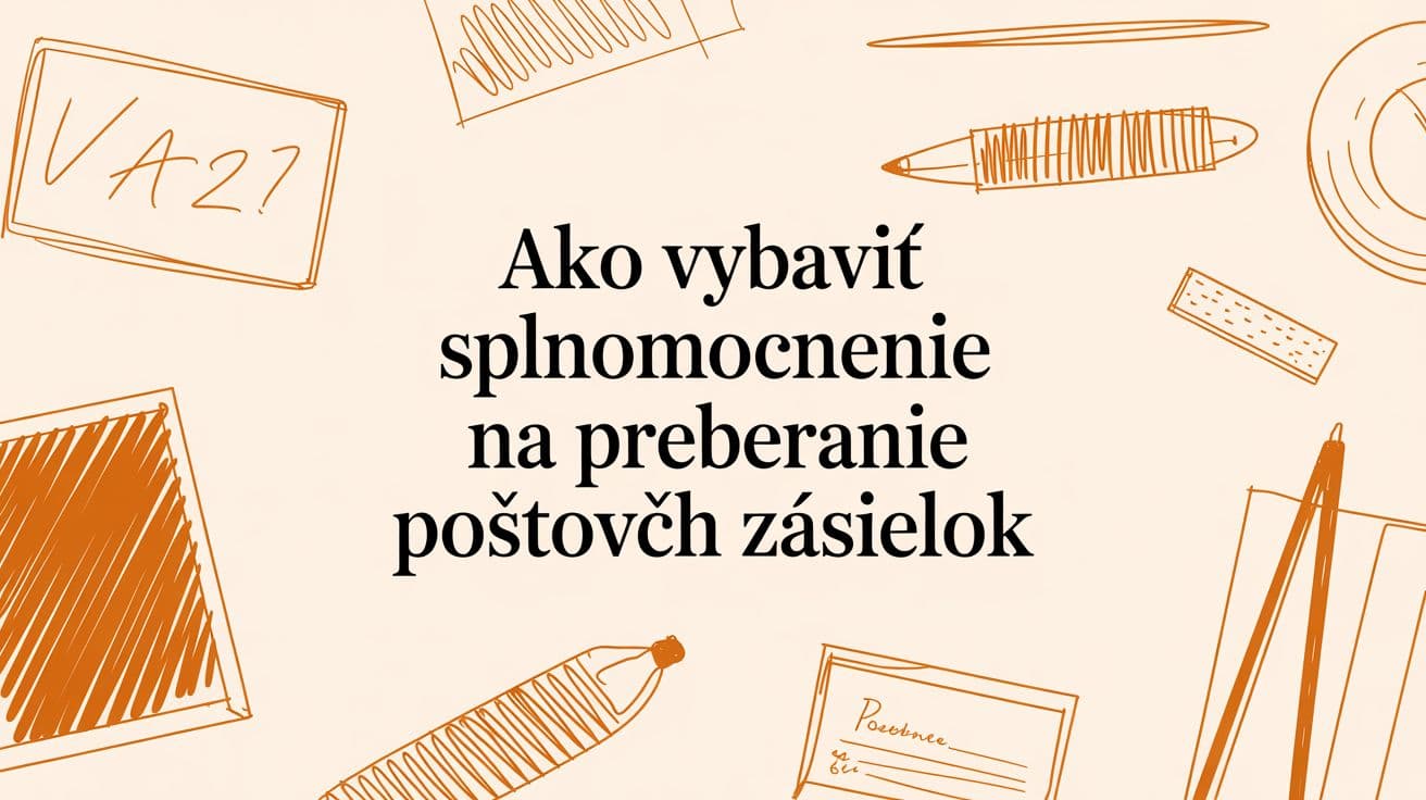 Splnomocnenie na preberanie poštových zásielok